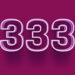 O número 333 pode ser o sinal que você esperava