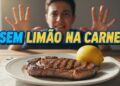 Por que você deve parar de colocar limão na carne antes de cozinhar