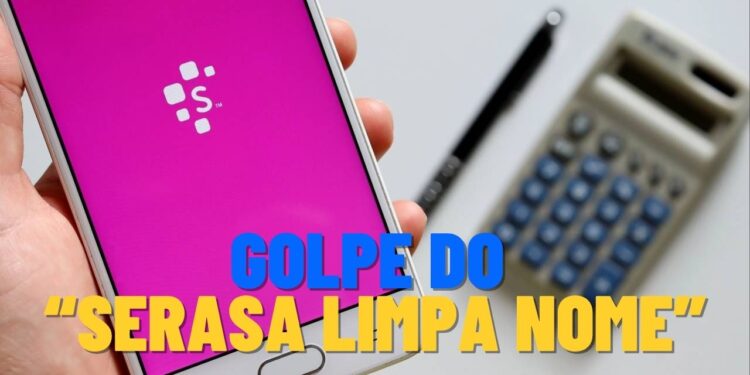 Golpe Serasa Limpa Nome: o que é e o que fazer se cair na fraude
