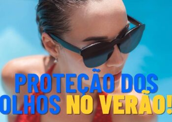 Cuidados essenciais para proteger os olhos no verão