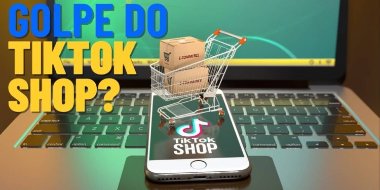 Golpe do TikTok Shop: como identificar e se proteger