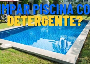 Use detergente na sua piscina e não tenha mais dor de cabeça com a limpeza