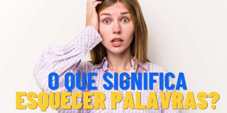 O que significa esquecer as palavras, segundo psicologia