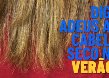 Diga adeus ao cabelo seco no verão! Saiba como cuidar do jeito certo