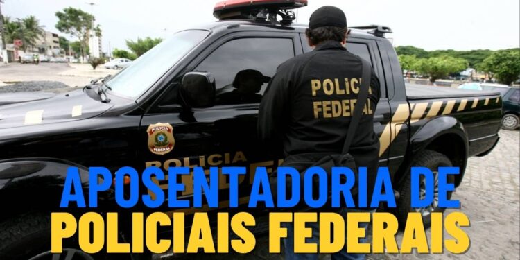 Policiais federais tem novas regras aplicadas na aposentadoria