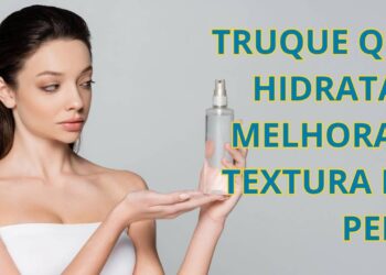 Especialistas revelam: truque de beleza da internet que realmente funciona