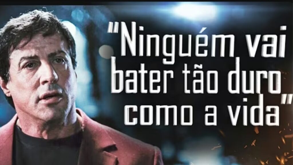 Esta frase do filme ''Rocky Balboa'' se tornou referência de motivação para muitas pessoas