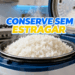 Como conservar arroz cozido e evitar que estrague rápido