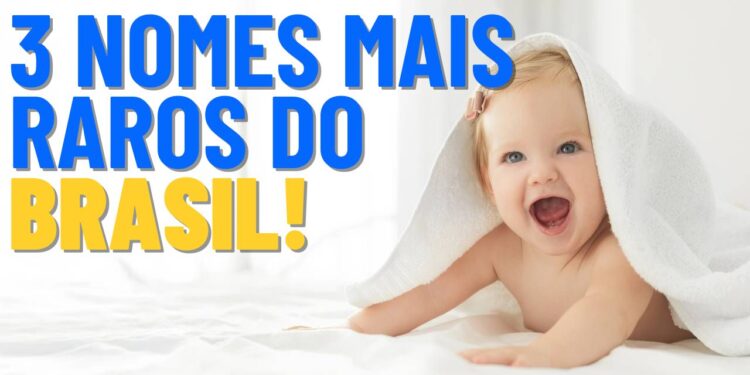 Estes são os 3 nomes mais raros do Brasil e podem ser a escolha perfeita para o seu bebê