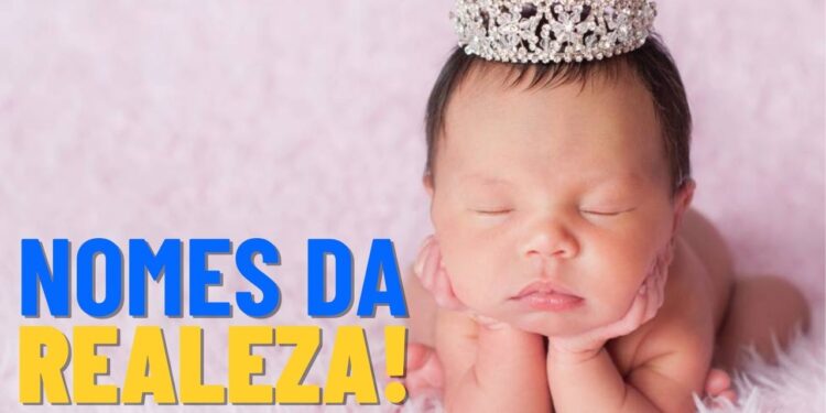 4 nomes longos mais bonitos e elegantes inspirados na realeza