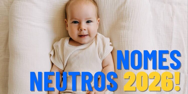 Nomes neutros que prometem crescer em registros no ano de 2026