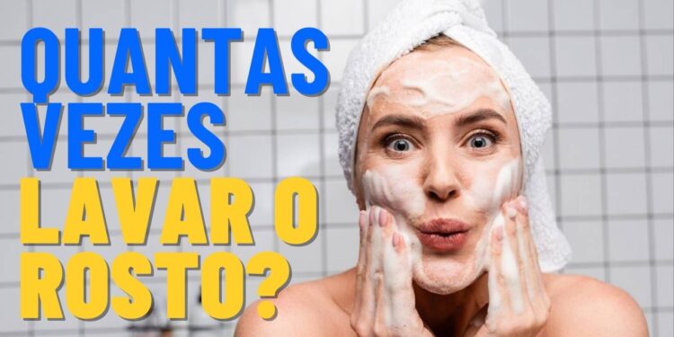 Quantas vezes por dia devo lavar o rosto para manter a pele saudável