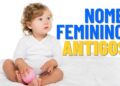 10 nomes femininos antigos que estão voltando com tudo em 2025