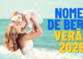 Nomes femininos criativos de verão para quem vai ter bebê no início de 2026