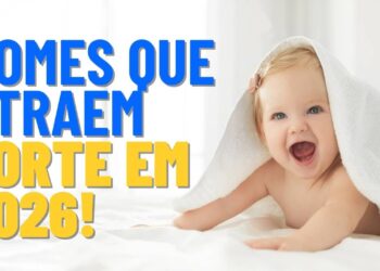 Nomes que atraem sorte e prosperidade para bebês nascidos em 2026, refletindo em um bom futuro aos nomeados