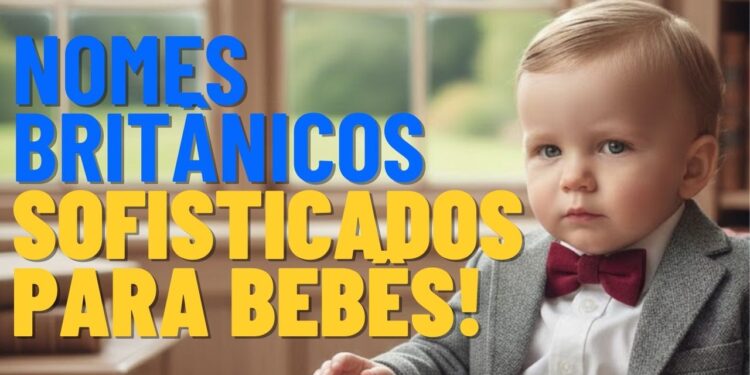 Nomes britânicos sofisticados para dar ao seu bebê com elegância e significado profundo que atravessa gerações