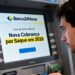 Banco usado por muitos brasileiros cobrará taxa para usuários sacarem dinheiro em caixas eletrônicos em 2026