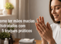 Dermatologistas alertam: lavar as mãos desse jeito pode piorar o ressecamento, saiba como hidratar
