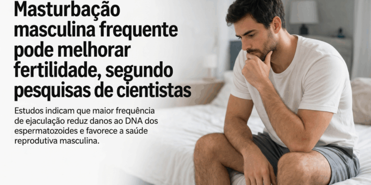 Masturbação masculina frequente pode melhorar fertilidade, segundo pesquisas de cientistas