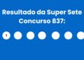 Resultado da Resultado da Super Sete: veja números e ganhadores do concurso 837 (segunda, 20/04) e como resgatar