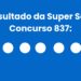 Resultado da Resultado da Super Sete: veja números e ganhadores do concurso 837 (segunda, 20/04) e como resgatar