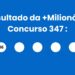Resultado da +Milionária: veja números e ganhadores do concurso 347 (sábado, 18/04) e como resgatar