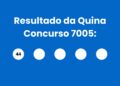 Resultado da Quina: veja números e ganhadores do concurso 7005 (sábado, 18/04) e como resgatar