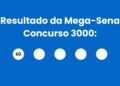 Resultado da Mega-Sena: veja números e ganhadores do concurso 3000 (sábado,25/04) e como resgatar