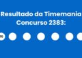 Resultado da Timemania: veja números e ganhadores do concurso 2383 (quinta, 23/04) e como resgatar