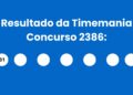 Resultado da Timemania: veja números e ganhadores do concurso 2386 (quinta, 30/04) e como resgatar