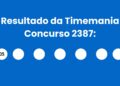 Resultado da Timemania: veja números e ganhadores do concurso 2387 (terça, 05/05) e como resgatar