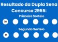Resultado da Dupla Sena: veja números e ganhadores do concurso 2955 (segunda, 11/05) e como resgatar
