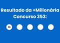 Resultado da +Milionária: veja números e ganhadores do concurso 353 (sábado, 09/05) e como resgatar
