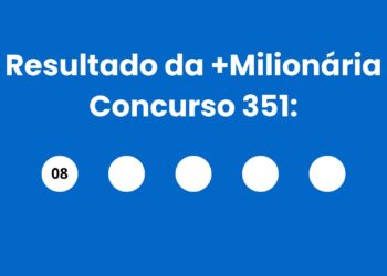 Resultado da +Milionária: veja números e ganhadores do concurso 351 (sábado, 02/05) e como resgatar