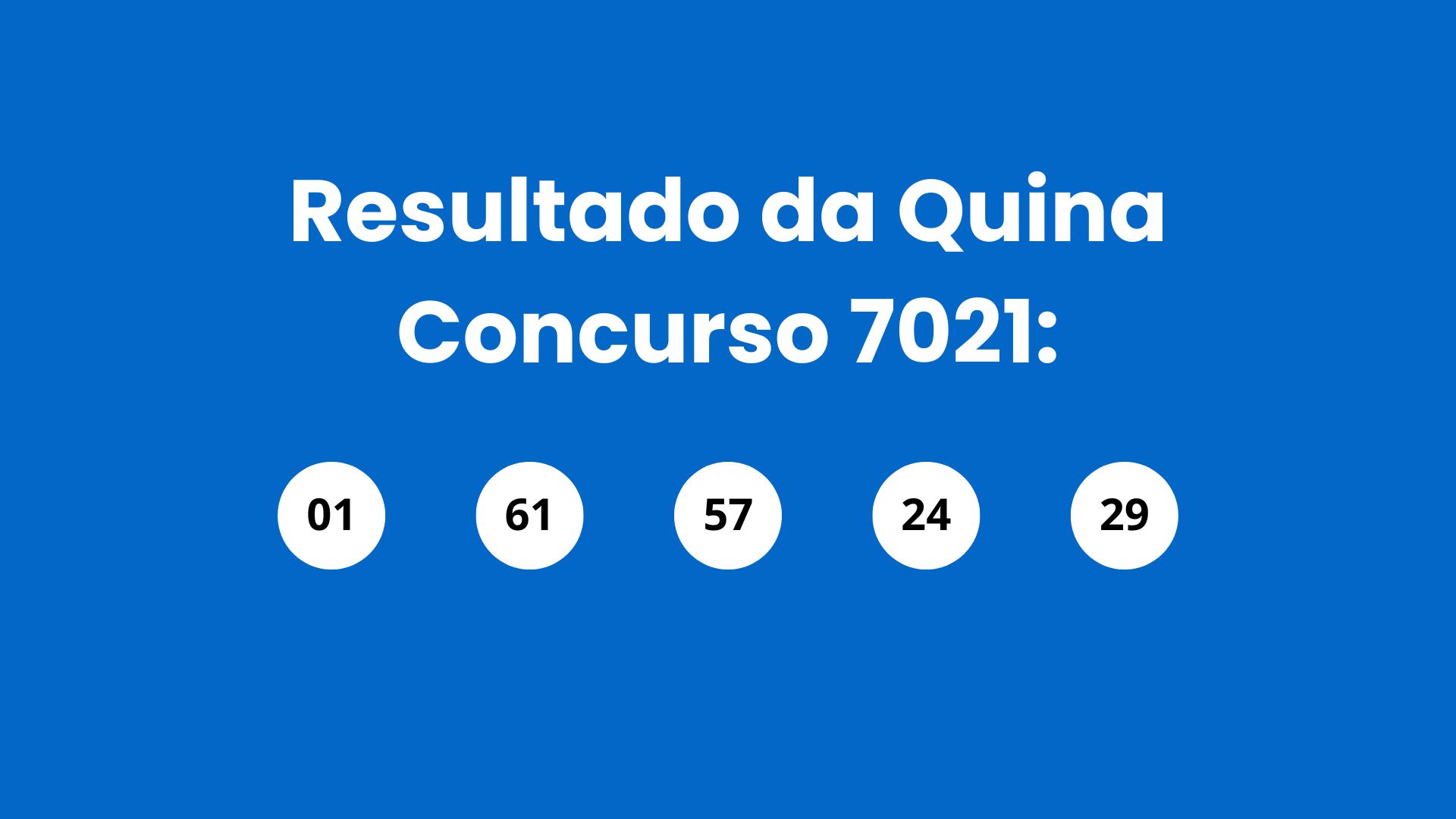 Resultado da Quina: veja números e ganhadores do concurso 7021 (sábado, 09/05) e como resgatar