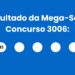 Resultado da Mega-Sena: veja números e ganhadores do concurso 3006 (sábado, 09/05) e como resgatar