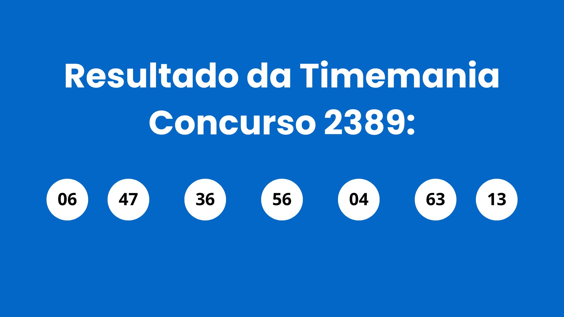 Resultado da Timemania: veja números e ganhadores do concurso 2389 (sábado, 09/05) e como resgatar