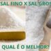 Você usou o sal errado durante a sua vida toda, entenda porque
