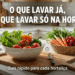 Para evitar desperdício, aprenda o momento certo para lavar cada hortaliça