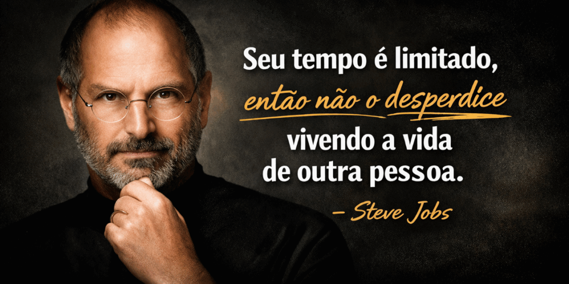 Steve Jobs, empreendedor visionário e inovador: “Seu tempo é limitado, então não o desperdice vivendo a vida de outra pessoa.”
