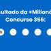 Resultado da +Milionária: veja números e ganhadores do concurso 356 (quarta,20/05) e como resgatar