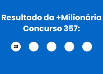 Resultado da +Milionária: veja números e ganhadores do concurso 357 (sábado,23/05) e como resgatar