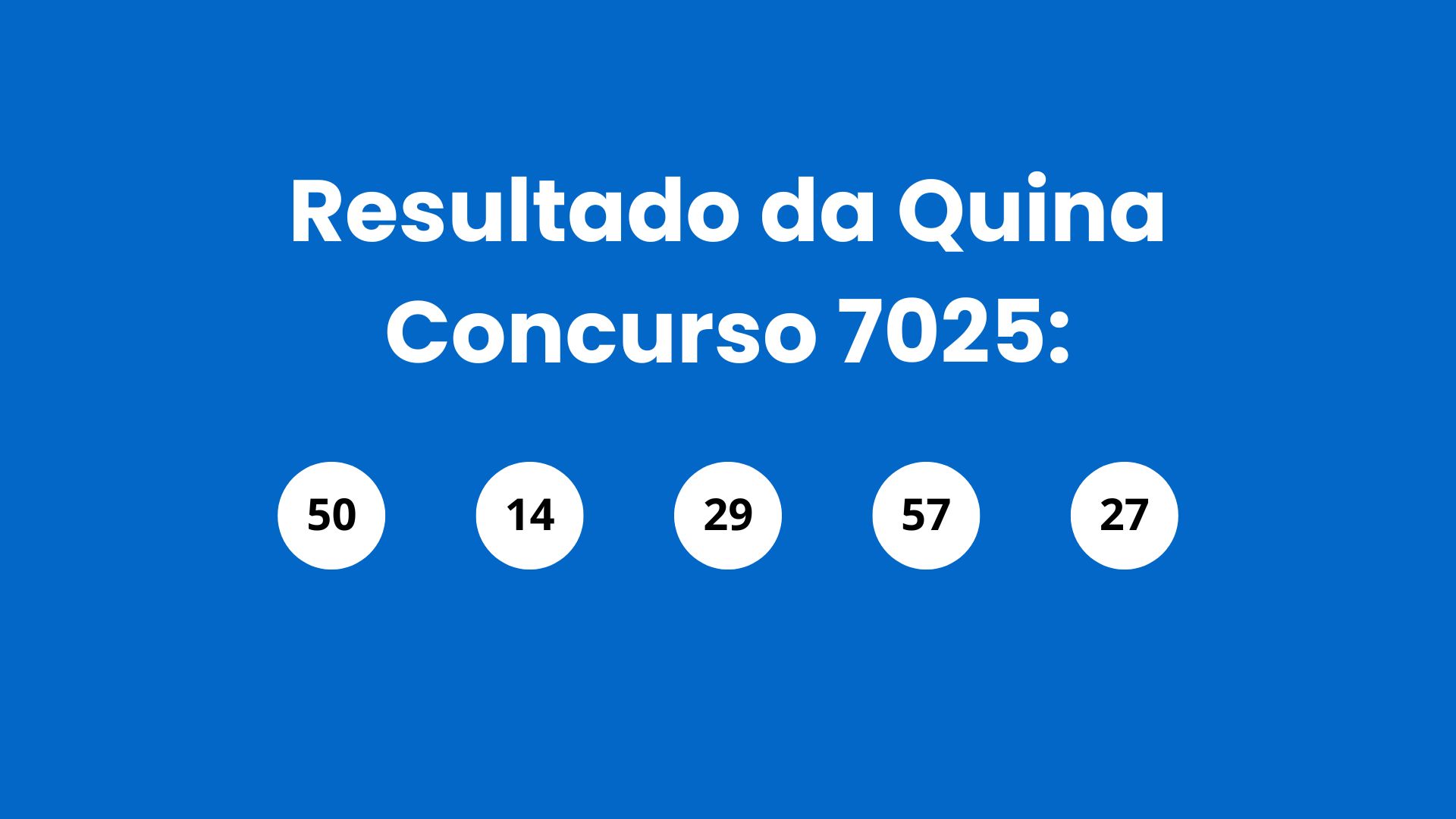 Resultado da Quina: veja números e ganhadores do concurso 7025 (quinta,14/05) e como resgatar