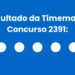 Resultado da Timemania: veja números e ganhadores do concurso 2391 (quinta,14/05) e como resgatar
