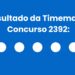 Resultado da Timemania: veja números e ganhadores do concurso 2392 (sábado,16/05) e como resgatar