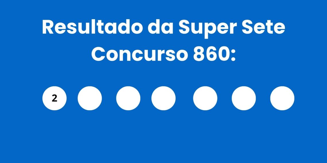 Resultado da Super Sete 860 — números sorteados nesta segunda, 15 de junho de 2026