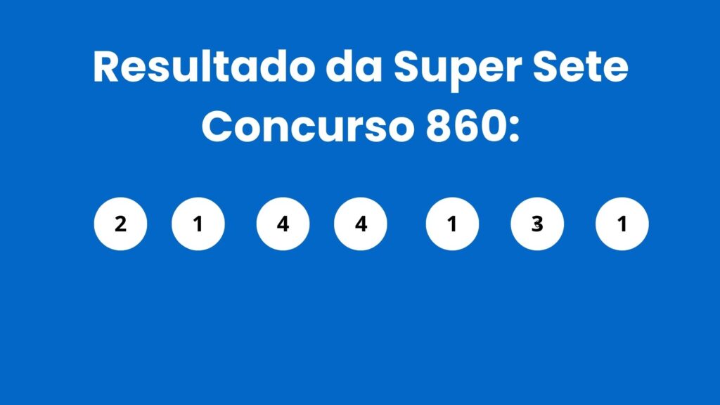 Resultado da Super Sete 860 — números sorteados nesta segunda, 15 de junho de 2026
