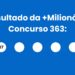 +Milionária 363: acumulou de novo e prêmio vai a R$ 64 mi, veja os números
