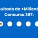 +Milionária 367: alguém ganhou os R$ 67 milhões? Veja o resultado de sábado (27/06)