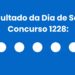 Dia de Sorte 1228: alguém ganhou os R$ 1,3 milhão? Veja o resultado de sábado